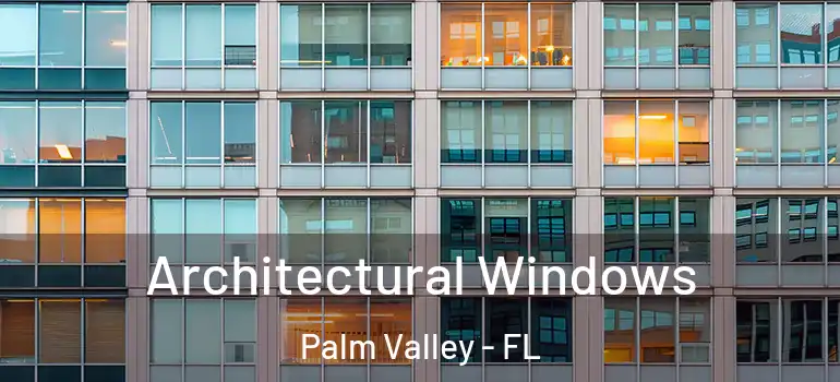  Architectural Windows Palm Valley - FL