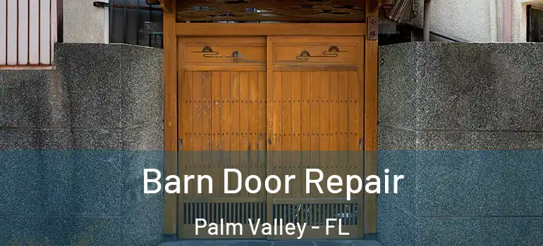  Barn Door Repair Palm Valley - FL