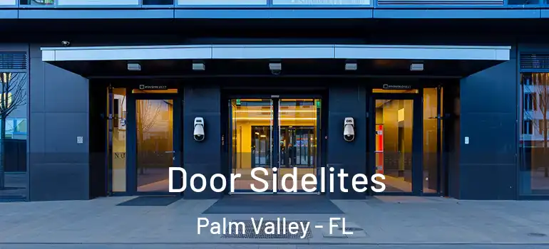  Door Sidelites Palm Valley - FL