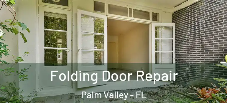  Folding Door Repair Palm Valley - FL
