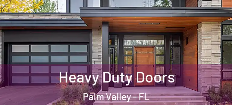  Heavy Duty Doors Palm Valley - FL