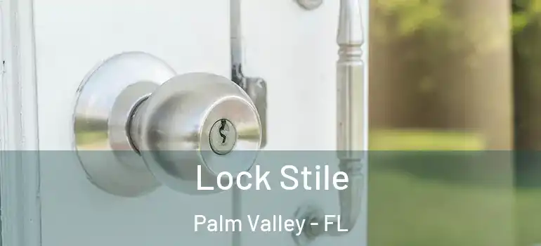  Lock Stile Palm Valley - FL