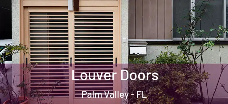  Louver Doors Palm Valley - FL