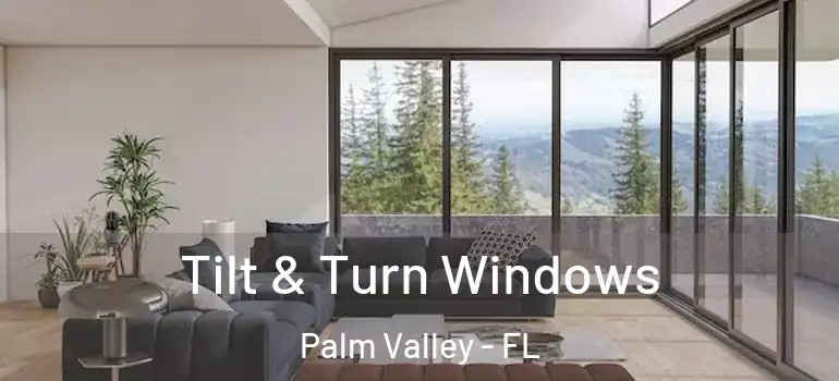  Tilt & Turn Windows Palm Valley - FL